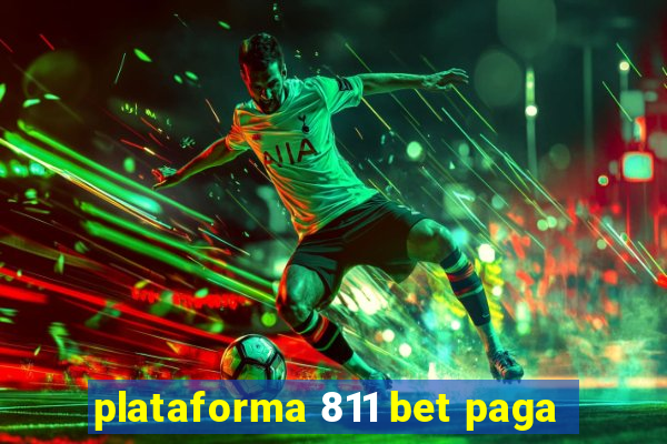 plataforma 811 bet paga